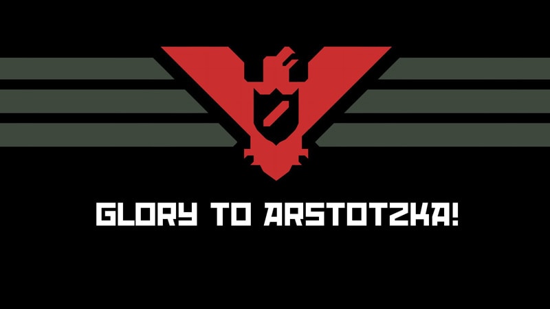 Glory to Arstotzka
